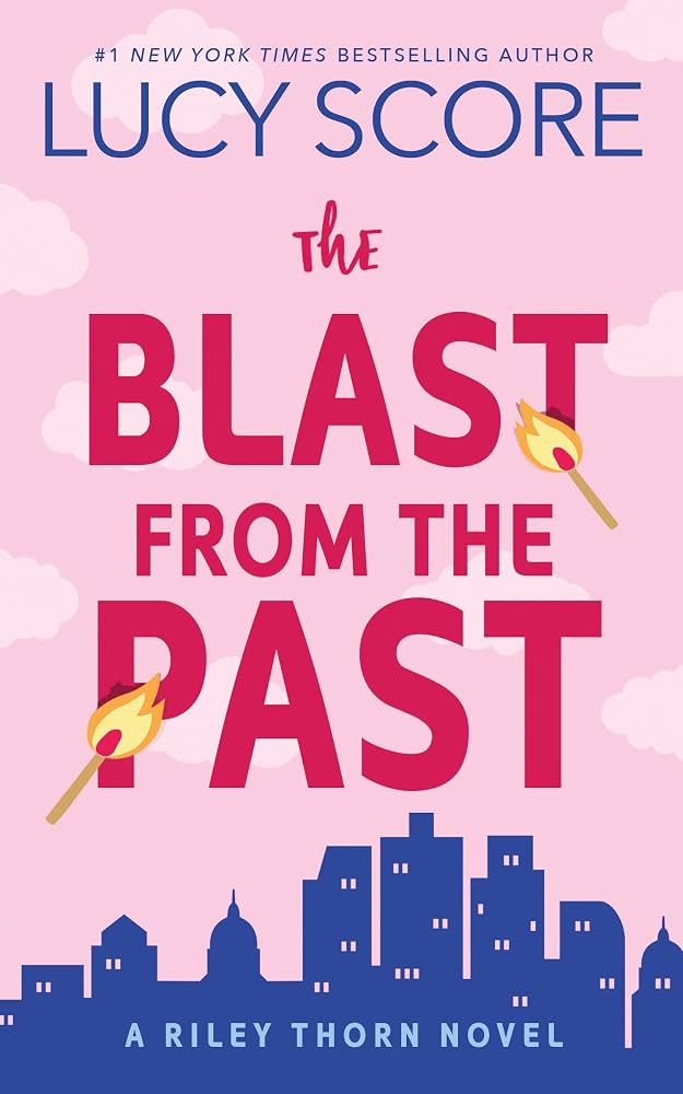 The Blast From The Past by Lucy Score (Riley Thorn #3)