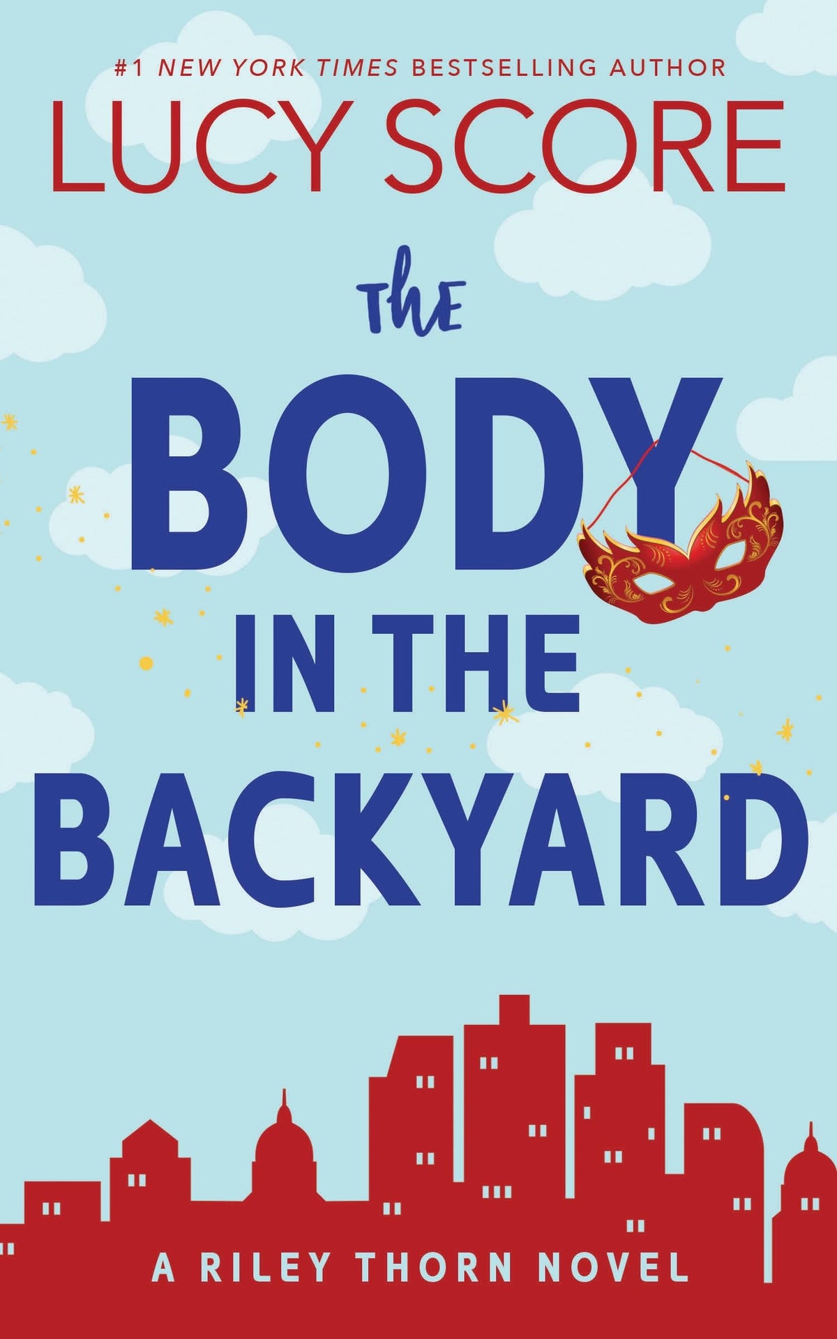 The Body in the Backyard by Lucy Score (Riley Thorn #4)