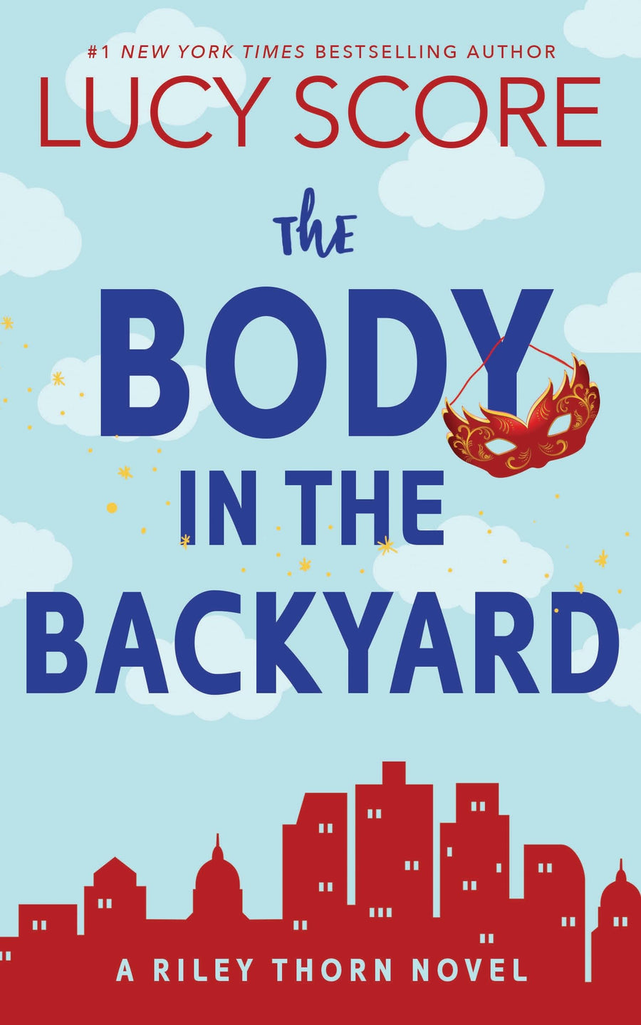 The Body in the Backyard by Lucy Score (Riley Thorn #4)