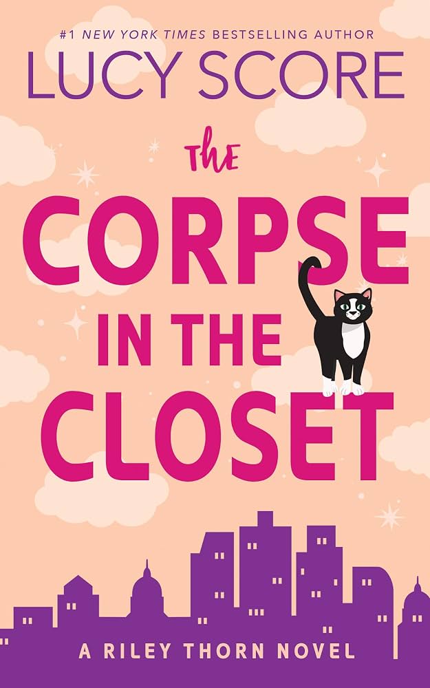 The Corpse In The Closet by Lucy Score (Riley Thorn #2)