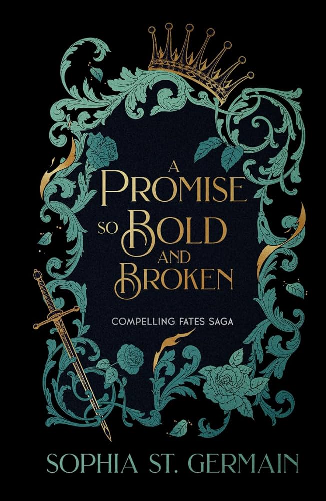 A Promise So Bold and Broken by Sophia St. Germain (The Compelling Fates Saga #2)