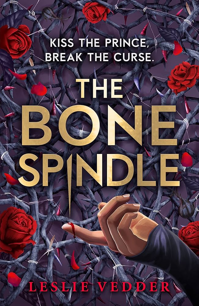 The Bone Spindle by Leslie Vedder (The Bone Spindle #1)