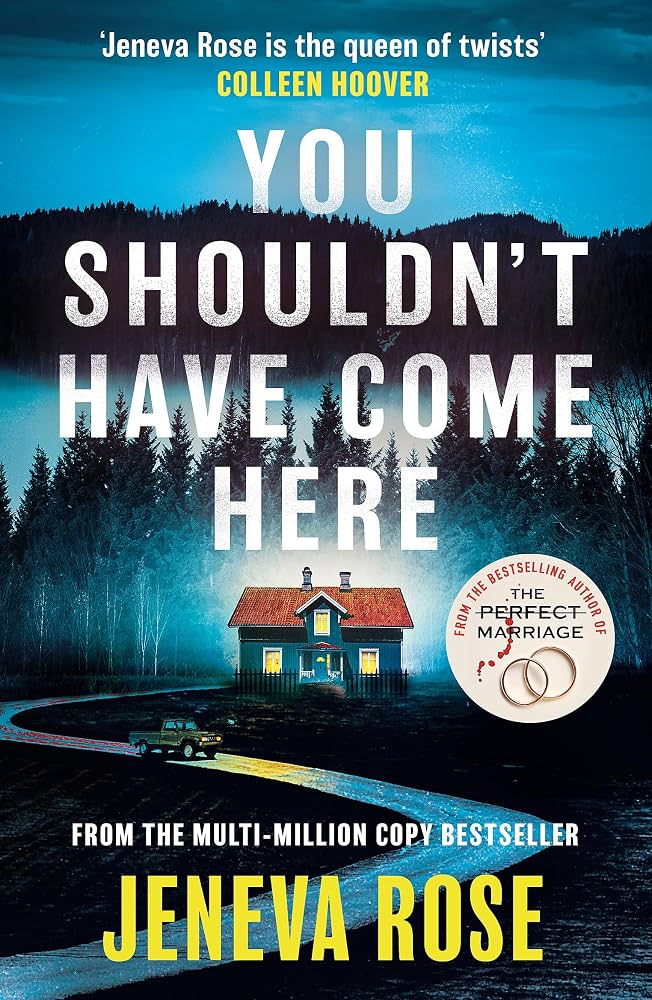 You Shouldn't Have Come Here by Jeneva Rose