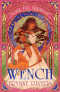 Wench by Eyrnne Rivers