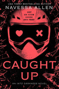 Caught Up by Navessa Allen (Into Darkness #2)