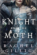 The Knight and The Moth by Rachel Gillig