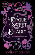 A Tongue So Sweet and Deadly by Sophia St. Germain (The Compelling Fates Saga #1)
