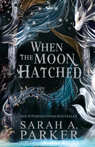 When The Moon Hatched by Sarah A. Parker (Moonfall #1)