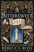 A Bittersweet Spell by Rebecca Ross