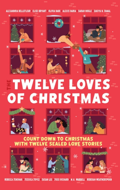 The Twelve Loves of Christmas: An Advent Calendar of Festive Romance Stories for Christmas