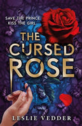 The Cursed Rose by Leslie Vedder (The Bone Spindle #3)