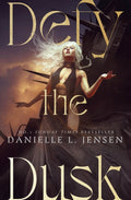 Defy The Dusk by Danielle L Jensen (The Sundering Duet #1)