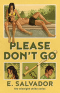 Please Don't Go by E. Salvador (The Midnight Strike #1)